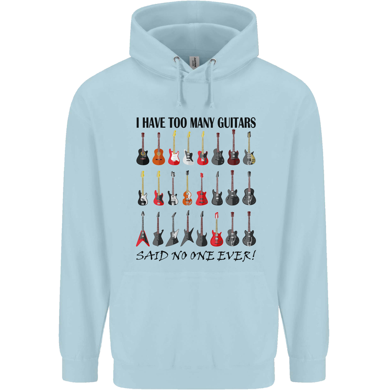 I Have Too Many Guitars Funny Guitarist Childrens Kids Hoodie Light Blue