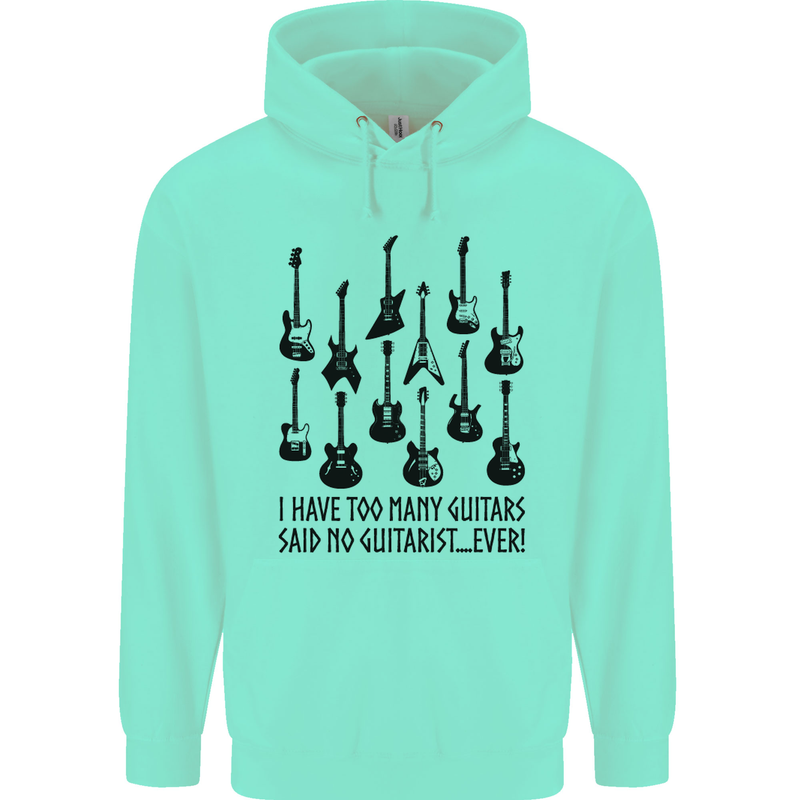 I Have Too Many Guitars Funny Guitarist Childrens Kids Hoodie Peppermint