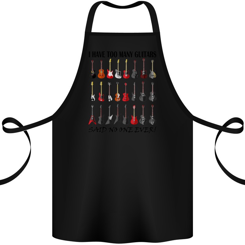 I Have Too Many Guitars Funny Guitarist Cotton Apron 100% Organic Black