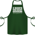 I Have Too Many Guitars Funny Guitarist Cotton Apron 100% Organic Forest Green