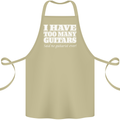I Have Too Many Guitars Funny Guitarist Cotton Apron 100% Organic Khaki