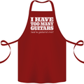 I Have Too Many Guitars Funny Guitarist Cotton Apron 100% Organic Maroon