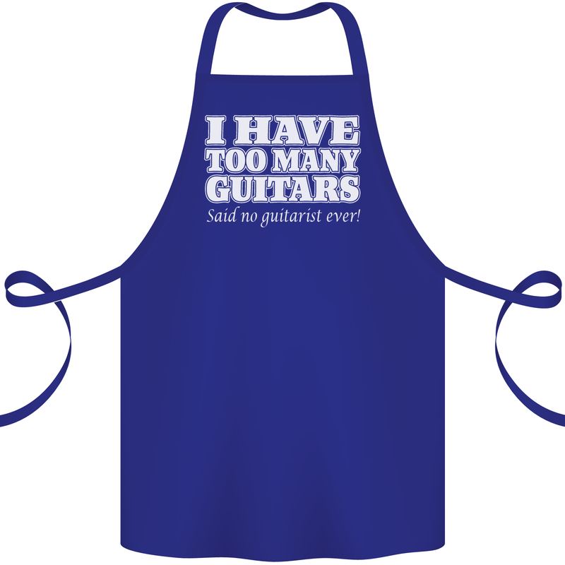 I Have Too Many Guitars Funny Guitarist Cotton Apron 100% Organic Royal Blue