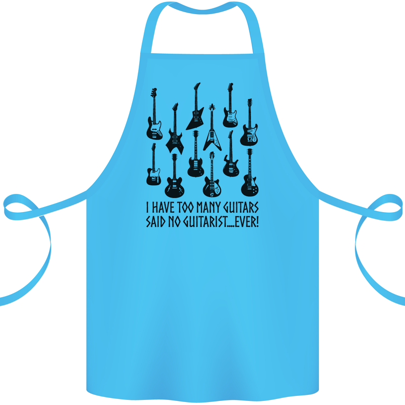 I Have Too Many Guitars Funny Guitarist Cotton Apron 100% Organic Turquoise