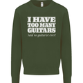 I Have Too Many Guitars Funny Guitarist Kids Sweatshirt Jumper Forest Green