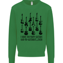 I Have Too Many Guitars Funny Guitarist Kids Sweatshirt Jumper Irish Green