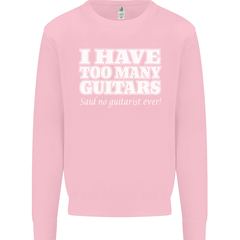 I Have Too Many Guitars Funny Guitarist Kids Sweatshirt Jumper Light Pink