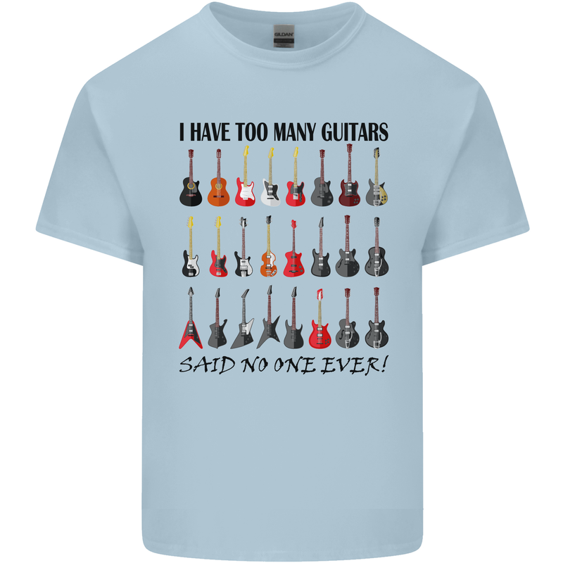 I Have Too Many Guitars Funny Guitarist Kids T-Shirt Childrens Light Blue