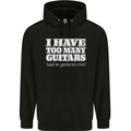 I Have Too Many Guitars Funny Guitarist Mens 80% Cotton Hoodie Black