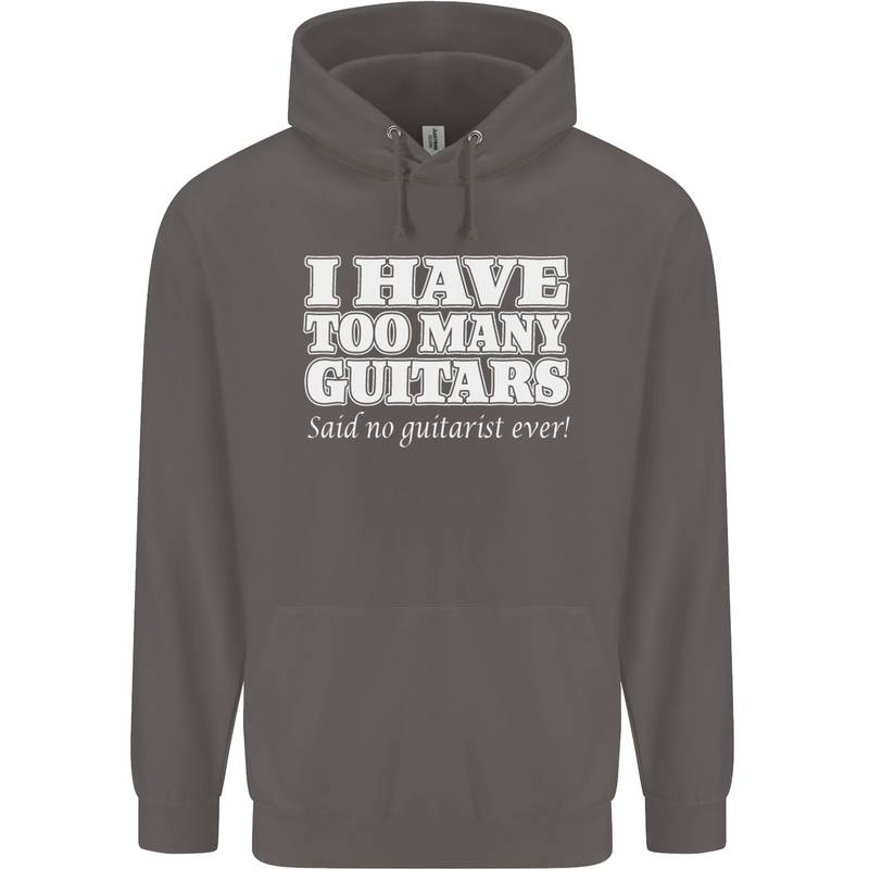 I Have Too Many Guitars Funny Guitarist Mens 80% Cotton Hoodie Charcoal