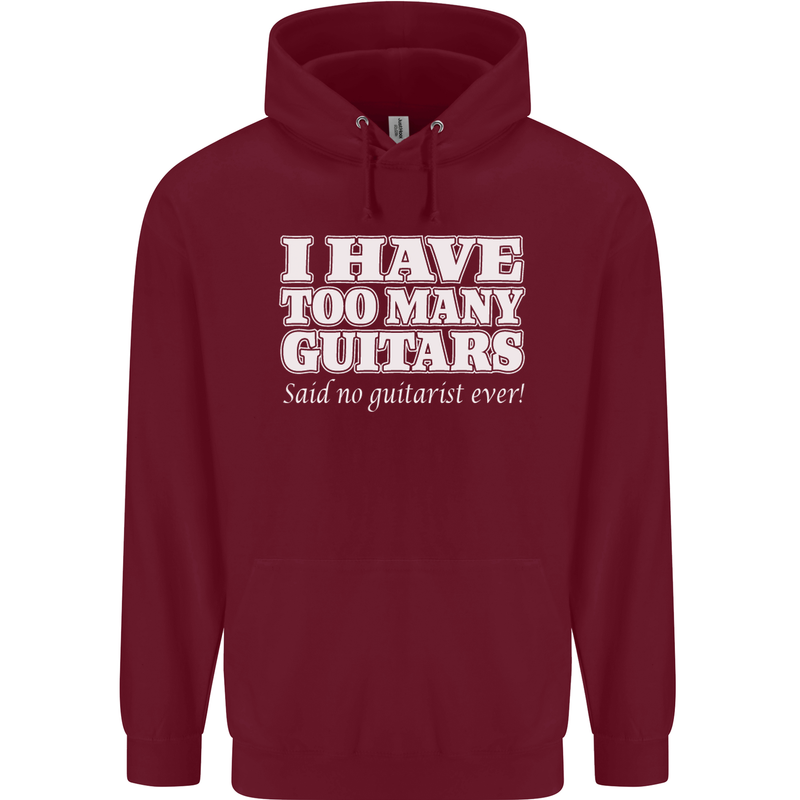 I Have Too Many Guitars Funny Guitarist Mens 80% Cotton Hoodie Maroon