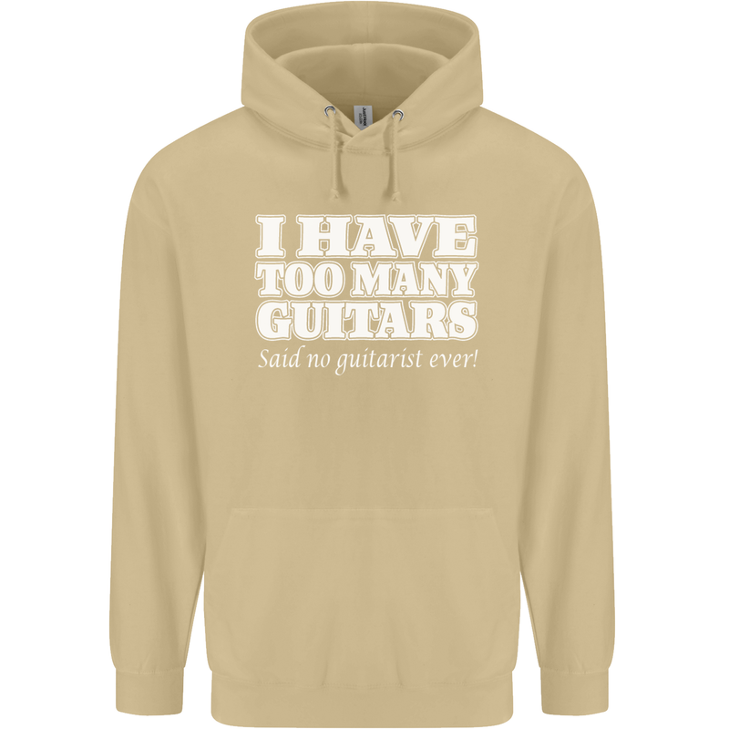 I Have Too Many Guitars Funny Guitarist Mens 80% Cotton Hoodie Sand