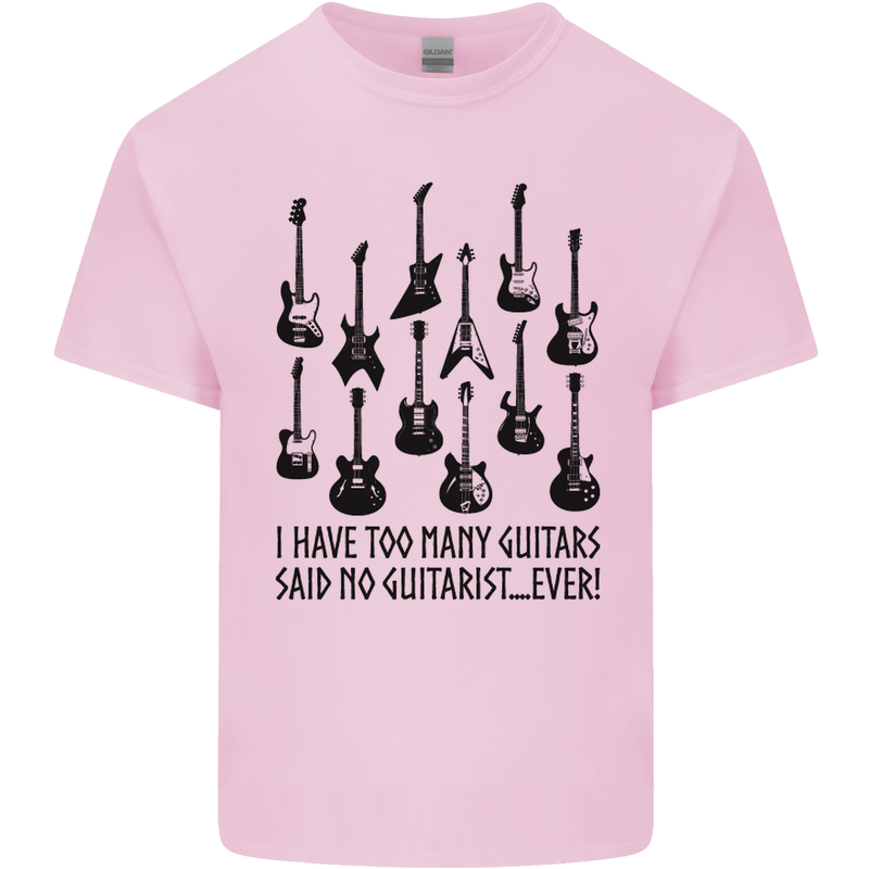 I Have Too Many Guitars Funny Guitarist Mens Cotton T-Shirt Tee Top Light Pink