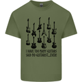 I Have Too Many Guitars Funny Guitarist Mens Cotton T-Shirt Tee Top Military Green