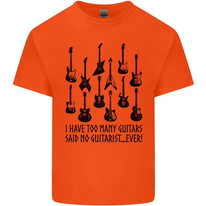 I Have Too Many Guitars Funny Guitarist Mens Cotton T-Shirt Tee Top Orange