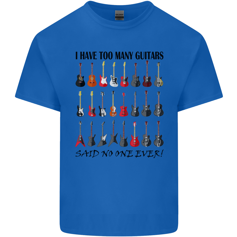 I Have Too Many Guitars Funny Guitarist Mens Cotton T-Shirt Tee Top Royal Blue