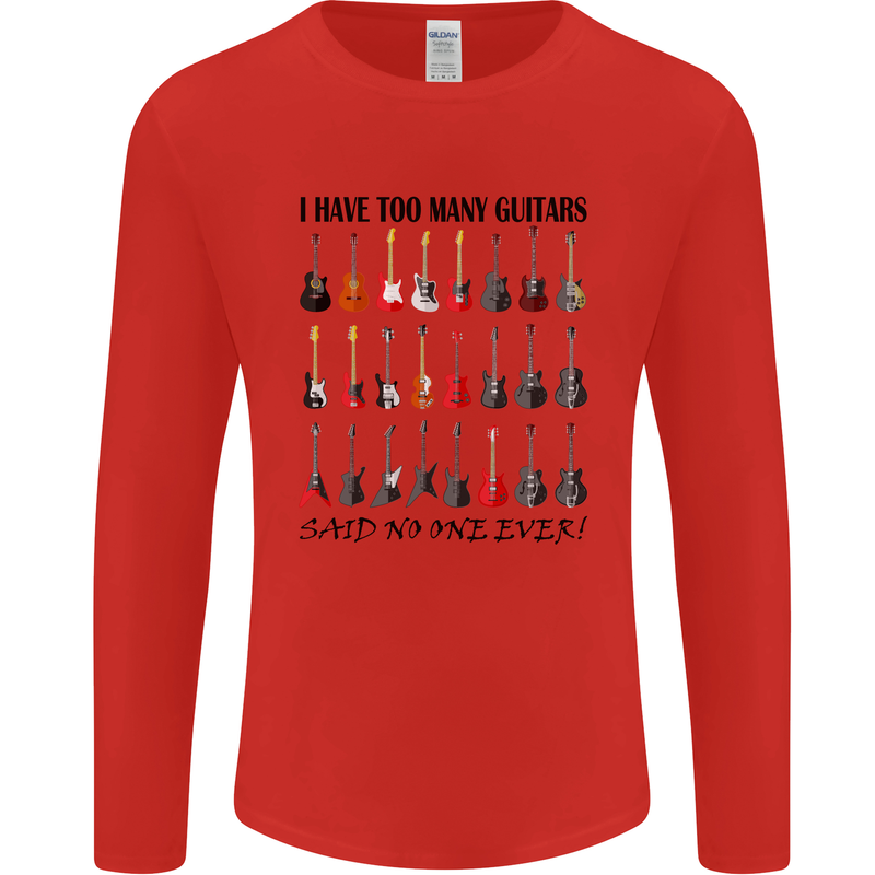 I Have Too Many Guitars Funny Guitarist Mens Long Sleeve T-Shirt Red