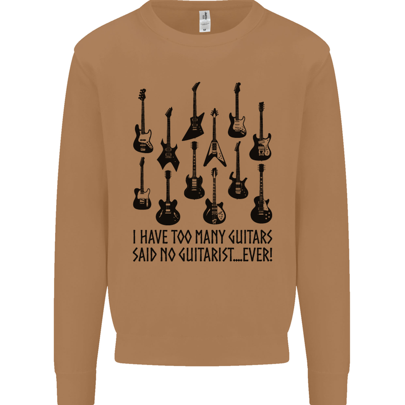 I Have Too Many Guitars Funny Guitarist Mens Sweatshirt Jumper Caramel Latte