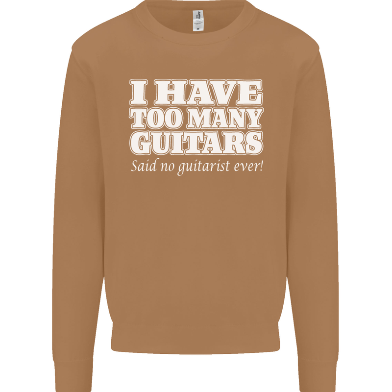 I Have Too Many Guitars Funny Guitarist Mens Sweatshirt Jumper Caramel Latte