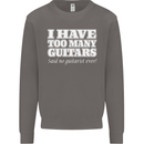 I Have Too Many Guitars Funny Guitarist Mens Sweatshirt Jumper Charcoal
