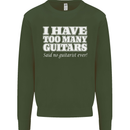 I Have Too Many Guitars Funny Guitarist Mens Sweatshirt Jumper Forest Green