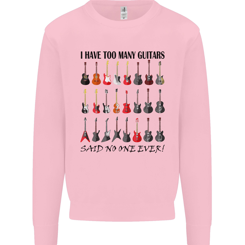 I Have Too Many Guitars Funny Guitarist Mens Sweatshirt Jumper Light Pink