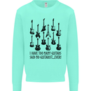 I Have Too Many Guitars Funny Guitarist Mens Sweatshirt Jumper Peppermint