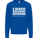 I Have Too Many Guitars Funny Guitarist Mens Sweatshirt Jumper Royal Blue