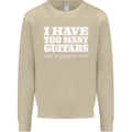 I Have Too Many Guitars Funny Guitarist Mens Sweatshirt Jumper Sand