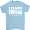 I Have Too Many Guitars Funny Guitarist Mens T-Shirt Cotton Gildan Light Blue