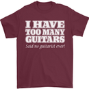 I Have Too Many Guitars Funny Guitarist Mens T-Shirt Cotton Gildan Maroon
