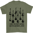 I Have Too Many Guitars Funny Guitarist Mens T-Shirt Cotton Gildan Military Green
