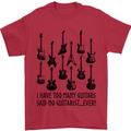I Have Too Many Guitars Funny Guitarist Mens T-Shirt Cotton Gildan Red