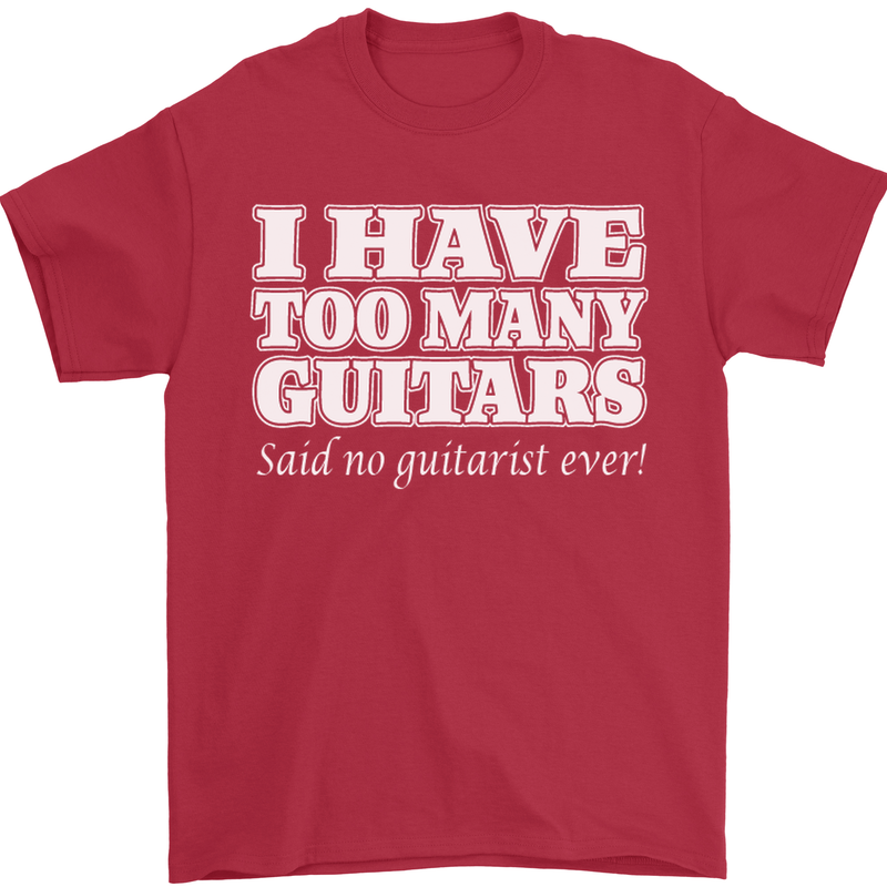 I Have Too Many Guitars Funny Guitarist Mens T-Shirt Cotton Gildan Red
