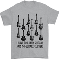 I Have Too Many Guitars Funny Guitarist Mens T-Shirt Cotton Gildan Sports Grey