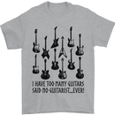 I Have Too Many Guitars Funny Guitarist Mens T-Shirt Cotton Gildan Sports Grey