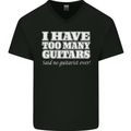 I Have Too Many Guitars Funny Guitarist Mens V-Neck Cotton T-Shirt Black
