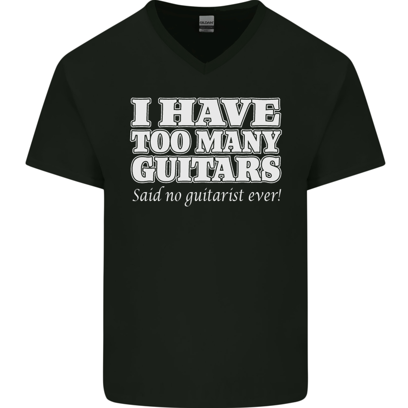 I Have Too Many Guitars Funny Guitarist Mens V-Neck Cotton T-Shirt Black