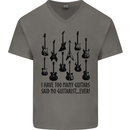 I Have Too Many Guitars Funny Guitarist Mens V-Neck Cotton T-Shirt Charcoal
