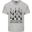 I Have Too Many Guitars Funny Guitarist Mens V-Neck Cotton T-Shirt Sports Grey