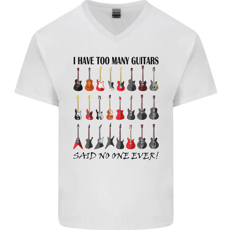 I Have Too Many Guitars Funny Guitarist Mens V-Neck Cotton T-Shirt White