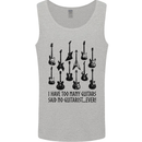 I Have Too Many Guitars Funny Guitarist Mens Vest Tank Top Sports Grey