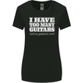 I Have Too Many Guitars Funny Guitarist Womens Wider Cut T-Shirt Black