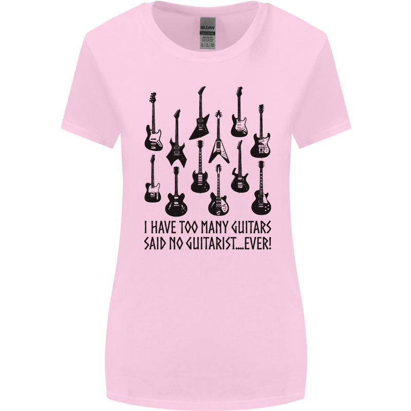 I Have Too Many Guitars Funny Guitarist Womens Wider Cut T-Shirt Light Pink
