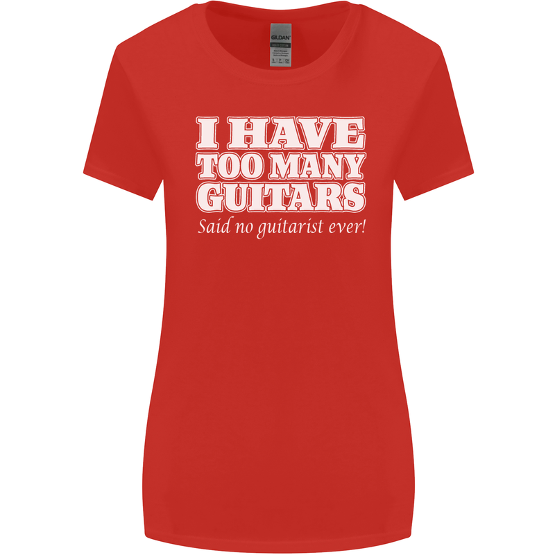 I Have Too Many Guitars Funny Guitarist Womens Wider Cut T-Shirt Red