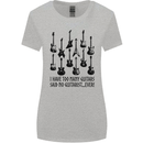 I Have Too Many Guitars Funny Guitarist Womens Wider Cut T-Shirt Sports Grey