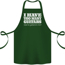 I Have Too Many Guitars Said No Guitarist Ever Cotton Apron 100% Organic Forest Green