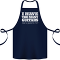 I Have Too Many Guitars Said No Guitarist Ever Cotton Apron 100% Organic Navy Blue
