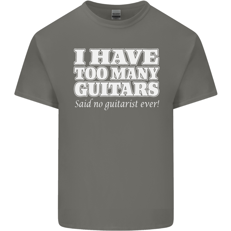 I Have Too Many Guitars Said No Guitarist Ever Kids T-Shirt Childrens Charcoal