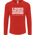 I Have Too Many Guitars Said No Guitarist Ever Mens Long Sleeve T-Shirt Red